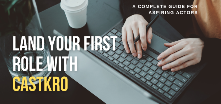 A Complete Guide for Aspiring Actors